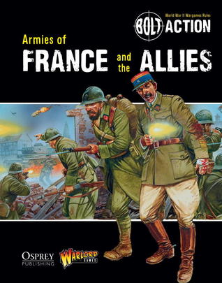 Bolt Action: Armies of France and the Allies (Paperback)