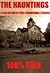 The Hauntings: A Collection of the Best True Paranormal Stories