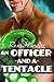 An Officer and a Tentacle by Rex Handler