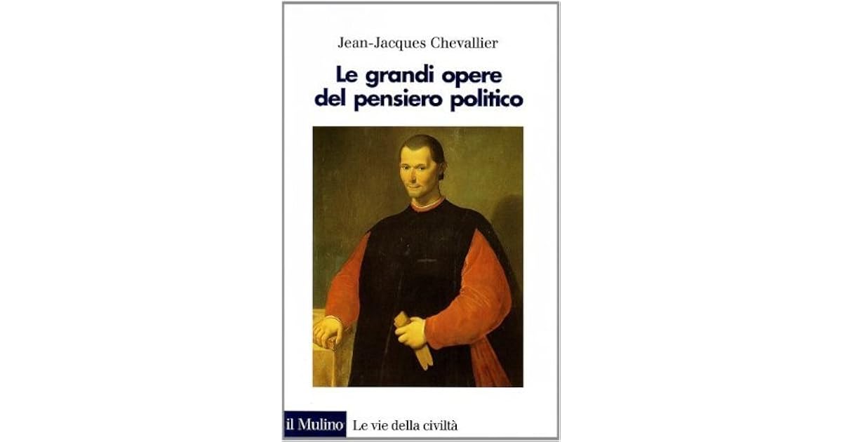 Chevallier Le Grandi Opere Del Pensiero Politico