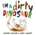 I'm a Dirty Dinosaur