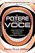 Il potere della voce. Come usare la voce per convincere, affascinare e comandare l'attenzione