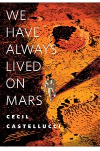 We Have Always Lived on Mars