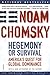 Hegemony or Survival by Noam Chomsky