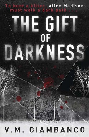 The Gift of Darkness (Alice Madison, #1)