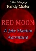 Red Moon - A Jake Stanton Adventure
