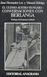El último austro-húngaro: Conversaciones con Berlanga