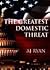 The Greatest Domestic Threat