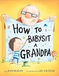 How to Babysit a Grandpa