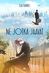 Ne jotka jäävät by Tua Harno