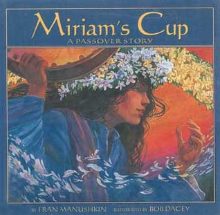 Miriam's Cup: A Passover Story (Hardcover)