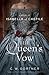 The Queen's Vow: A Novel of...