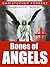 Bones of Angels