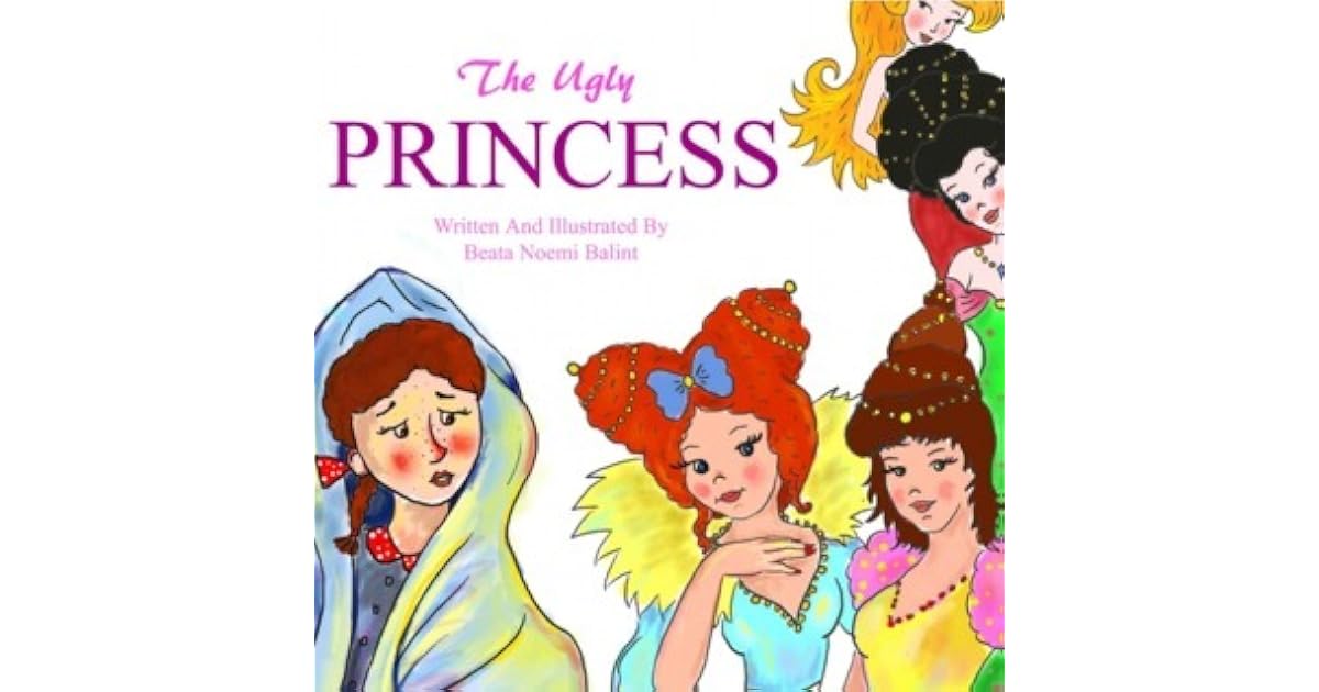 The Ugly Princess by Beáta Noémi Bálint