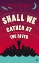 Shall We Gather at the River (Paperback)