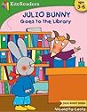 Julio Bunny Goes to the Library (Julio Bunny, #3)