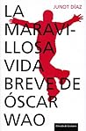 La maravillosa vida breve de Oscar Wao by Junot Díaz