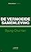 De vermoeide samenleving by Byung-Chul Han De vermoeide samenleving by Byung-Chul Han