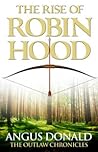 The Rise of Robin Hood by Angus Donald