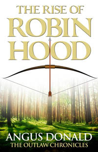 The Rise of Robin Hood (Outlaw Chronicles, #0.5)
