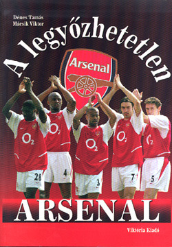 A legyőzhetetlen Arsenal