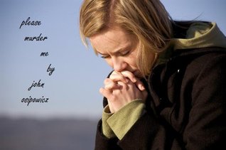 Please Murder Me (Kindle Edition)