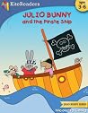 Julio Bunny and the Pirate Ship (Julio Bunny, #2)