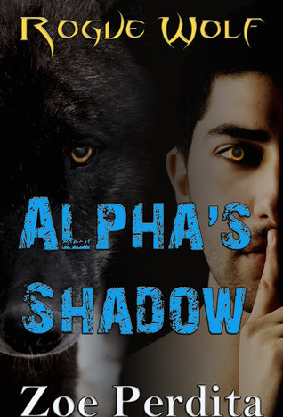 Alpha's Shadow (Rogue Wolf / Haven City #2)
