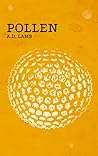 Pollen by A.D. Lamb
