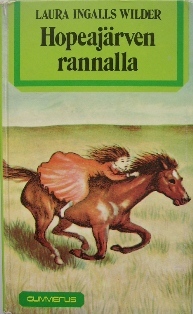 Hopeajärven rannalla  (Pieni talo preerialla, #5)