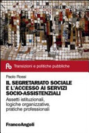 Il segretariato sociale e l'accesso ai servizi socio-assistenziali: Assetti istituzionali, logiche organizzative, pratiche professionali