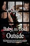 Baby, It's Cold Outside