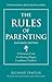 The Rules of Parenting: A Personal Code for Raising Happy Confident Children
