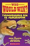 Tyrannosaurus Rex Vs. Velociraptor