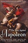 The Wars Against Napoleon: Debunking the Myth of the Napoleonic Wars