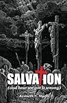 Salvation (And How We Got It Wrong)