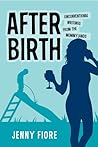 After Birth by Jenny Fiore