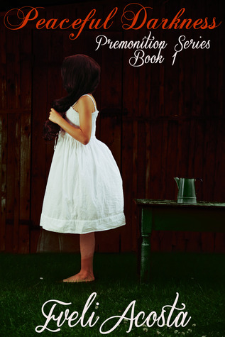 Peaceful Darkness (Premonition Series, #1)