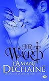 L'amant déchaîné by J.R. Ward