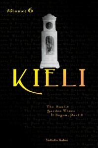 Kieli, Volume 6: The Sunlit Garden Where It Began, Part 2