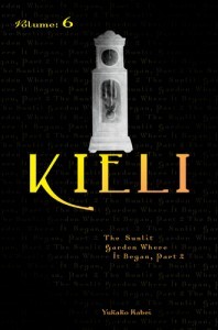 Kieli, Volume 6: The Sunlit Garden Where It Began, Part 2 (Paperback)