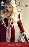 La Fiancée offerte by Julie Garwood