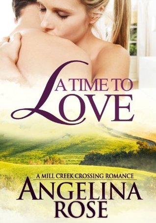 A Time To Love (Mill Creek Crossing, #2)