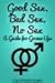 Good Sex, Bad Sex, No Sex: A Guide for Grown-Ups