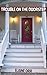 Trouble on the Doorstep (A ...