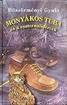 Monyákos Tuba és a csatornalidércek by Gyula Böszörményi