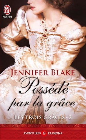 Possédé par la grâce (Les trois Grâces, #2)