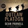 Outlaw Platoon: H...
