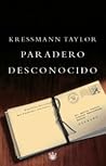 Paradero desconocido by Kathrine Kressmann Taylor