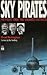 Sky Pirates: The Pilots' St...